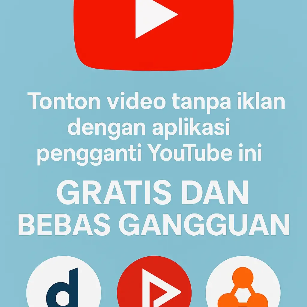 Aplikasi pengganti YouTube tanpa iklan untuk streaming video gratis