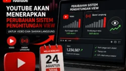 YouTube ubah cara menghitung view mulai 24 Agustus 2026